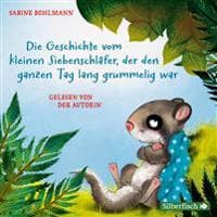 Der kleine Siebenschläfer: Die Geschichte vom kleinen Siebenschläfer, der den ganzen Tag lang grummelig war, Die Geschichte vom kleinen Siebenschläfer, der nicht einschlafen konnte, Die Geschichte vom