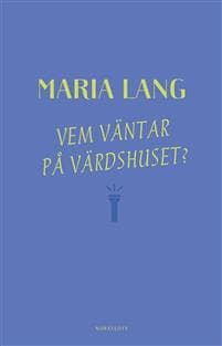 Vem väntar på värdshuset?