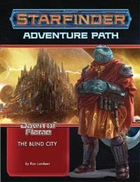 Starfinder Adventure Path: The Blind City (Dawn of Flame 4 of 6)