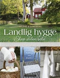 Landlig hygge; skap stilen selv