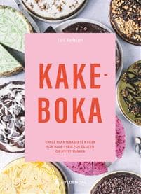 Kakeboka; enkle plantebaserte kaker for alle