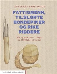 Fattigmenn, tilslørte bondepiker og rike riddere