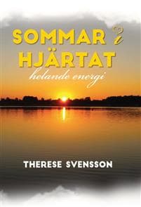 Sommar i hjärtat : helande energi