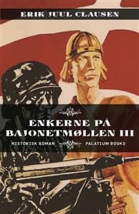 Enkerne på Bajonetmøllen III