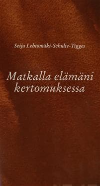 Matkalla elämäni kertomuksessa