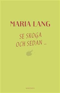 Se Skoga och sedan...