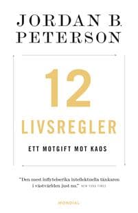 12 livsregler : ett motgift mot kaos
