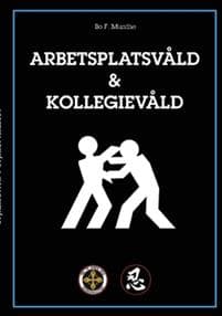 Arbetsplatsvåld : kollegievåld - planera i förväg. Upptäck tidiga varningstecken och förebygg våld innan det händer