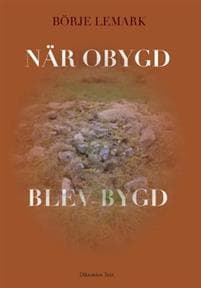 När obygd blev bygd