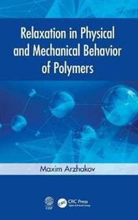 Relaxation in Physical and Mechanical Behavior of Polymers