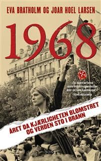 1968; året da kjærligheten blomstret og verden sto i brann