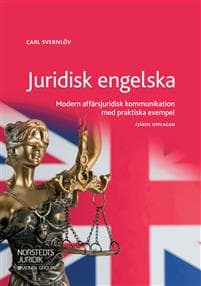Juridisk engelska : modern affärsjuridisk kommunikation med praktiska exempel
