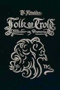 Folk og trold. Minder og drømme