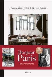 Bonjour Paris; steder vi liker å gå til