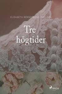 Tre högtider : Tre högtider