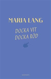 Docka vit, Docka röd
