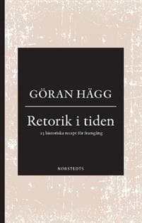 Retorik i tiden : 23 historiska recept för framgång