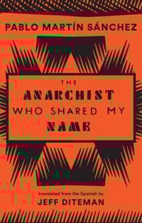 The Anarchist Who Shared My Name