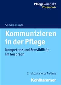 Kommunizieren in Der Pflege: Kompetenz Und Sensibilitat Im Gesprach
