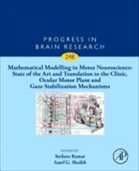 Mathematical Modelling in Motor Neuroscience: State of the Art and Translation to the Clinic. Ocular Motor Plant and Gaze Stabilization Mechanisms