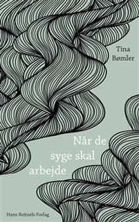 Når de syge skal arbejde