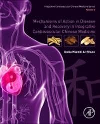 Mechanisms of Action in Disease and Recovery in Integrative Cardiovascular Chinese Medicine