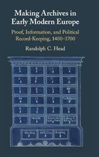 Making Archives in Early Modern Europe