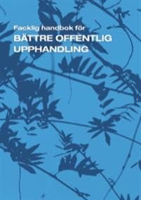 Bättre offentlig upphandling - en facklig handbok