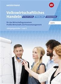 Volkswirtschaftliches Handeln: Strukturen - Probleme - Maßnahmen. Schulbuch