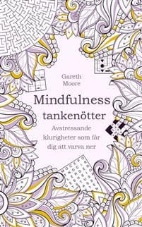 Tankenötter för mindfulness : avstressande klurigheter som får dig att varva ner