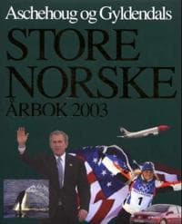 Aschehoug og Gyldendals store norske årbok 2003