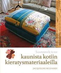 Kaunista kotiin kierrätysmateriaaleilla