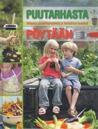 Puutarhasta pöytään