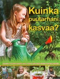 Miten puutarhani kasvaa