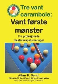 Tre vant carambole - Vant første mønster