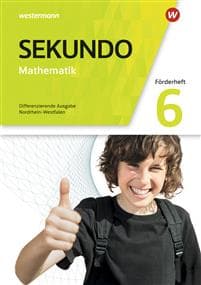 Sekundo 6. Förderheft. Mathematik für differenzierende Schulformen. Mathematik für differenzierende Schulformen. Nordrhein-Westfalen