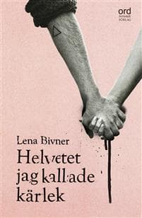 Helvetet jag kallade kärlek