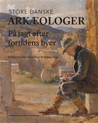 Store danske arkæologer