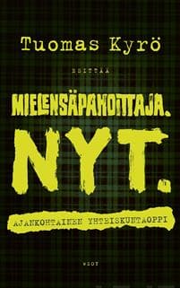 Mielensäpahoittaja. NYT.
