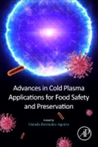 Advances in Cold Plasma Applications for Food Safety and Preservation