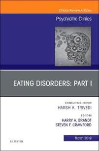 Eating Disorders: Part I, An Issue of Psychiatric Clinics of North America