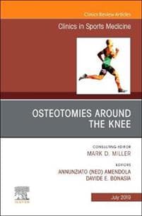 Osteotomies Around the Knee, An Issue of Clinics in Sports Medicine