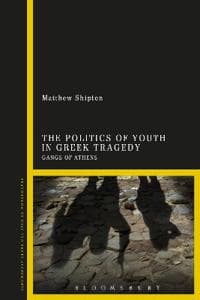 The Politics of Youth in Greek Tragedy