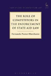 The Role of Competitors in the Enforcement of State Aid Law