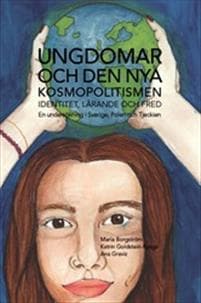 Ungdomar och den nya kosmopolitismen – Identitet, lärande och fred: En undersökning i Sverige, Polen och Tjeckien