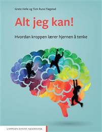 Alt jeg kan!; hvordan kroppen lærer hjernen å tenke