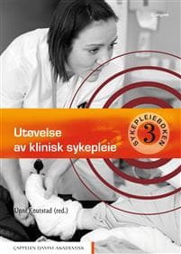 Utøvelse av klinisk sykepleie; sykepleieboken 3