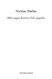 Män jagar, kvinnor blir jagade