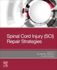 Spinal Cord Injury (SCI) Repair Strategies