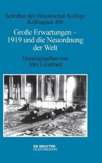 Große Erwartungen - 1919 Und Die Neuordnung Der Welt